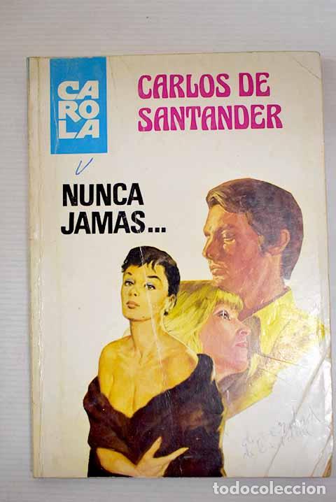 Libros: Nunca jam&aacute;s: Santander, Carlos de.- Santander, Carlos de - Foto 1