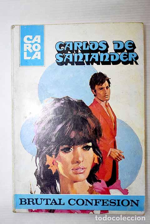 Libros: Brutal confesi&oacute;n: Santander, Carlos de.- Santander, Carlos de - Foto 1