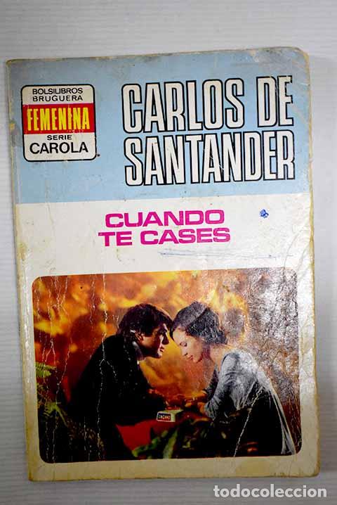Libros: Cuando te cases: Santander, Carlos de.- Santander, Carlos de - Foto 1