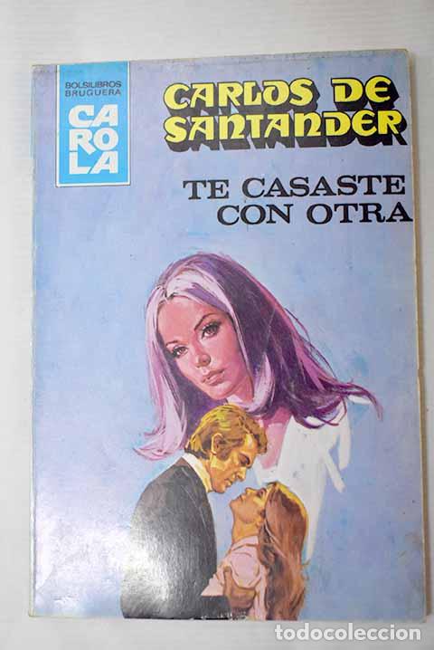 Libros: Te casaste con otra: Santander, Carlos de.- Santander, Carlos de - Foto 1