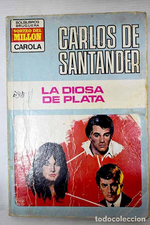 Libros: La diosa de plata: Santander, Carlos de.- Santander, Carlos de - Foto 1