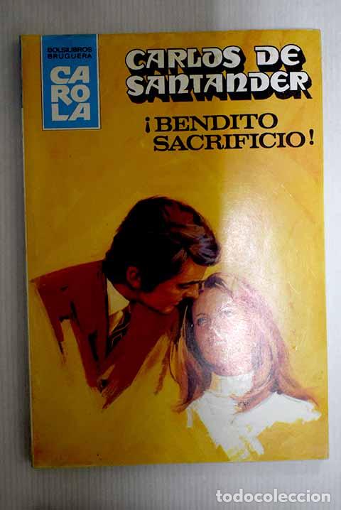 Libros: Bendito sacrificio: Santander, Carlos de.- Santander, Carlos de - Foto 1