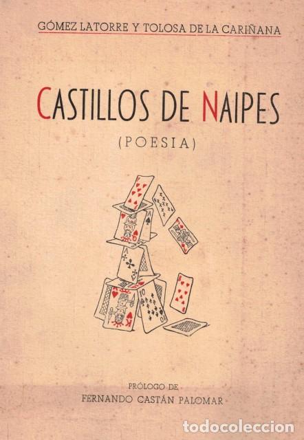 B&uuml;cher: CASTILLOS DE NAIPES (POESIA) - GOMEZ LATORRE Y TOLOSA DE LA CARI&Ntilde;ANA