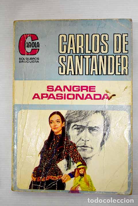 Libros: Sangre apasionada: Santander, Carlos de.- Santander, Carlos de - Foto 1