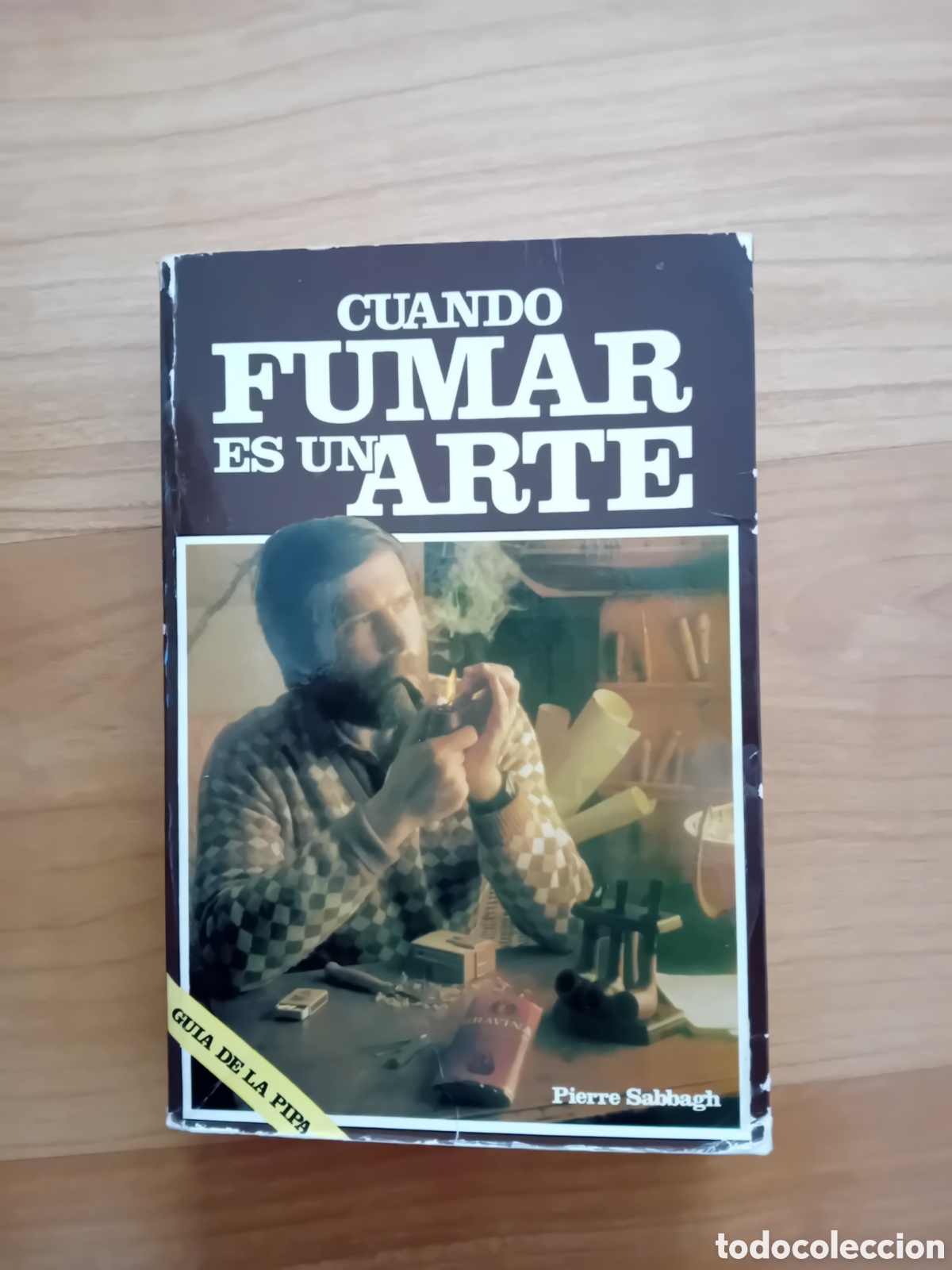 Libros: CUANDO FUMAR ES UN ARTE. PIERRE SABBAGH - Foto 1