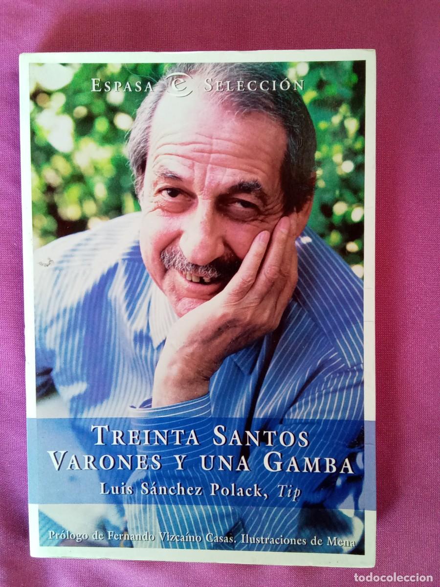 Libros: TREINTA SANTOS VARONES Y UNA GAMBA LUIS SANCHEZ POLACK TIP - Foto 1