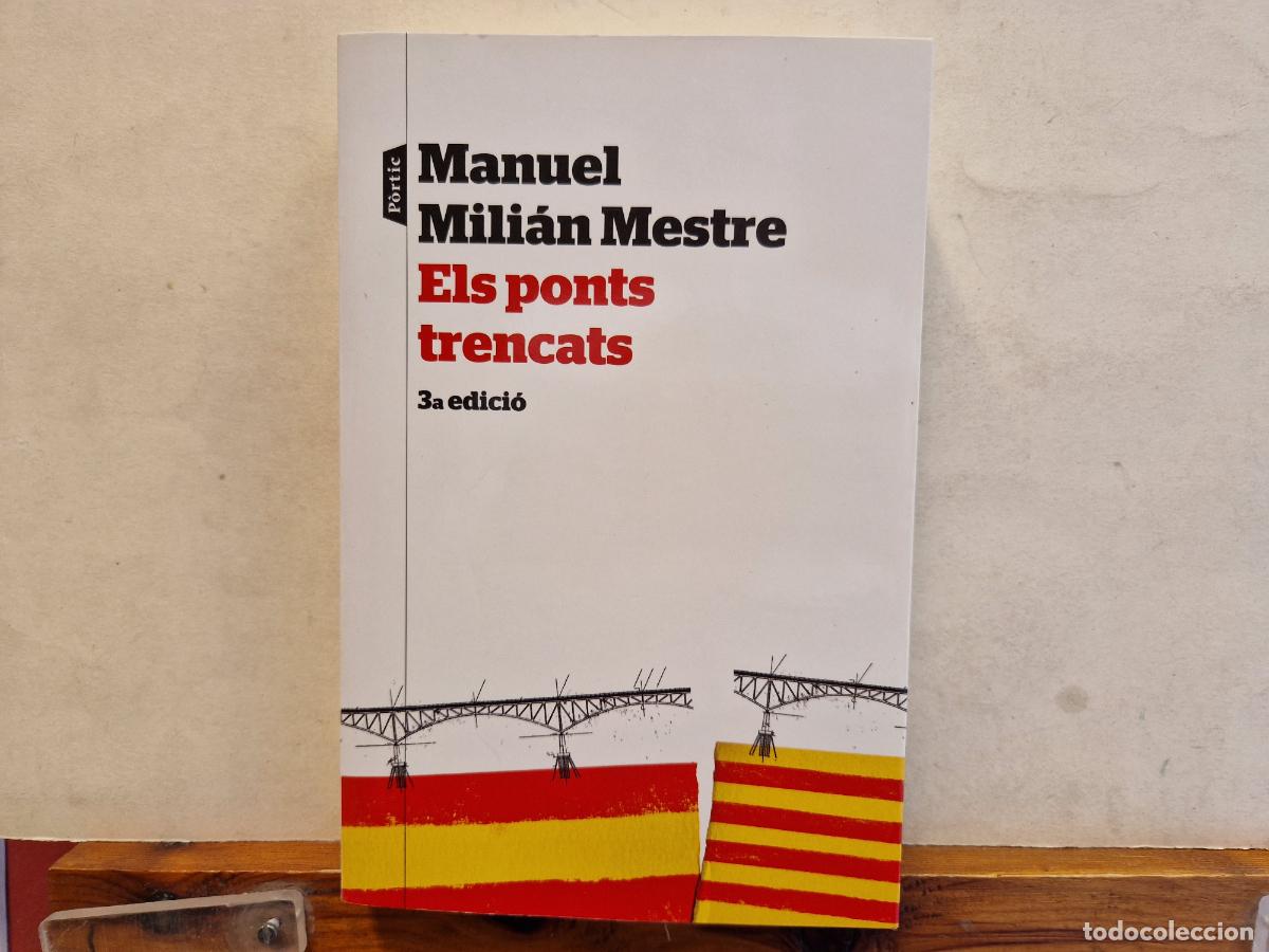 Libros: MANUEL MILI&Agrave;N MESTTE. ELS PONTS TRECATS.