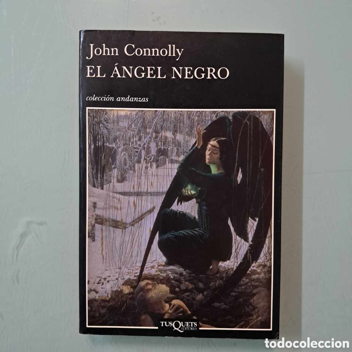Libros: John Connolly, El &aacute;ngel negro, Tusquets 634 - Foto 1