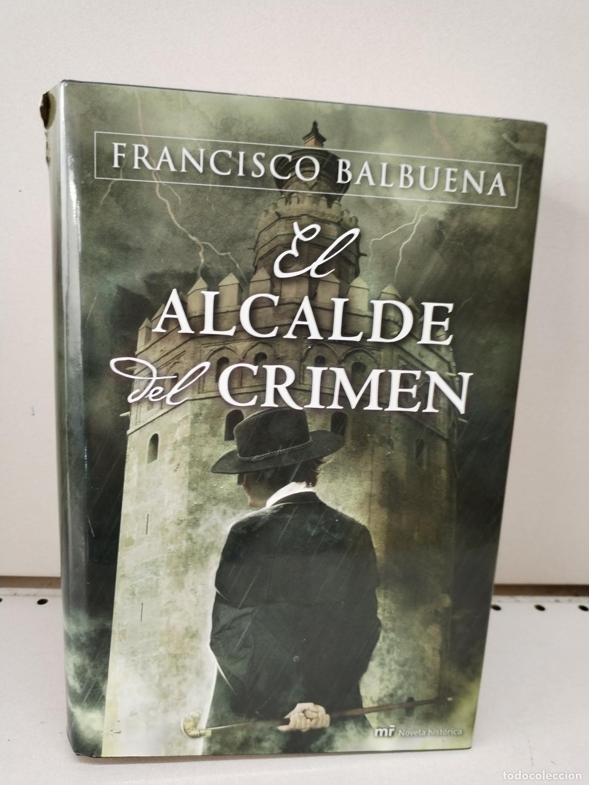 Libros: El Alcalde del Crimen - Balbuena, Francisco - Foto 1