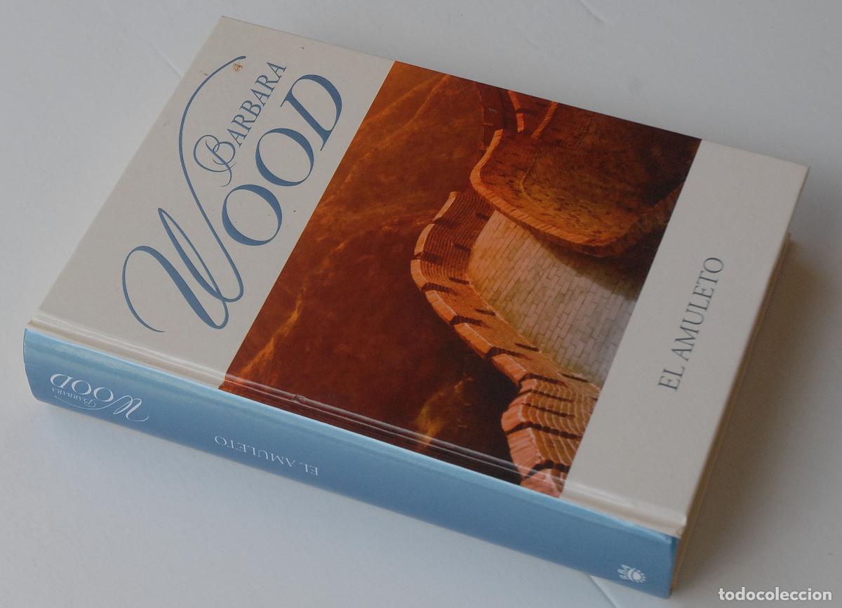 Libros: EL AMULETO - BARBARA WOOD - RBA 2006 - Foto 1