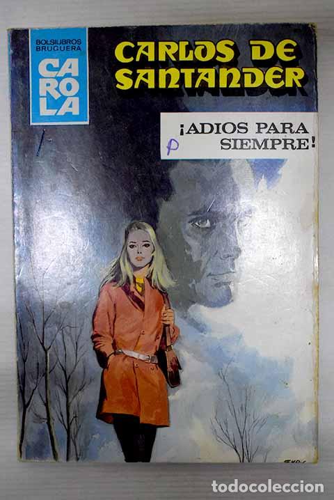 Libros: Adi&oacute;s para siempre: Santander, Carlos de.- Santander, Carlos de - Foto 1