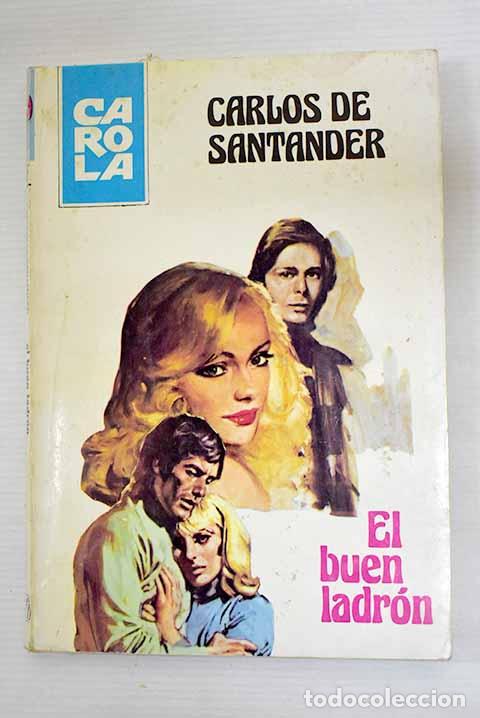 Libros: El buen ladr&oacute;n: Santander, Carlos de.- Santander, Carlos de - Foto 1