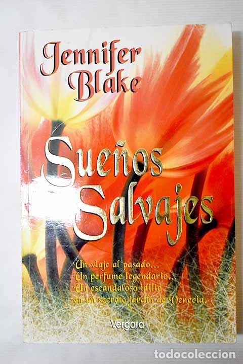 Libros: Sue&ntilde;os salvajes: Blake, Jennifer.- Blake, Jennifer - Foto 1