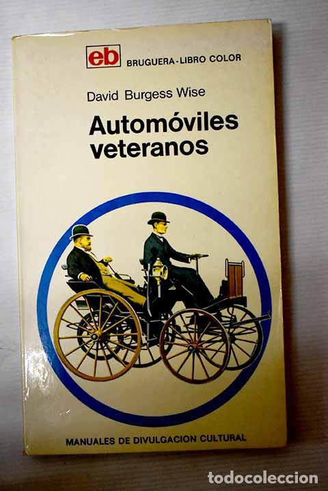 Libros: Autom&oacute;viles veteranos.- Wise, David Burgess - Foto 1