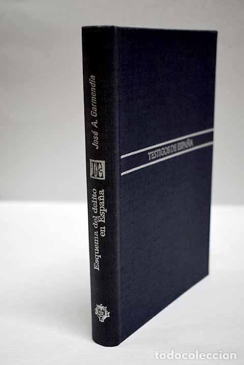 Libros: Esquema del delito en Espa&ntilde;a.- Garmend&iacute;a, Jos&eacute; A. - Foto 1