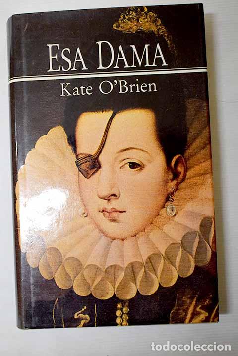 Libros: Esa dama: O Brien, Kate.- O Brien, Kate - Foto 1