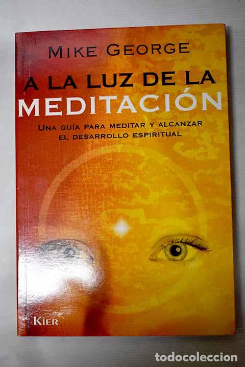 Libros: A la luz de la meditaci&oacute;n.- George, Mike - Foto 1