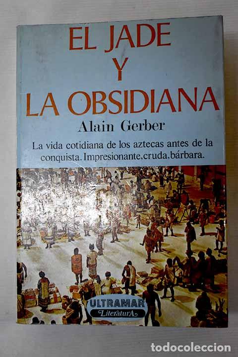 Libros: El jade y la obsidiana.- Gerber, Alain - Foto 1