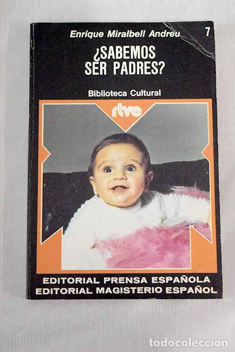Libros: &iexcl;Sabemos ser padres?.- Miralbell Andreu, Enrique - Foto 1