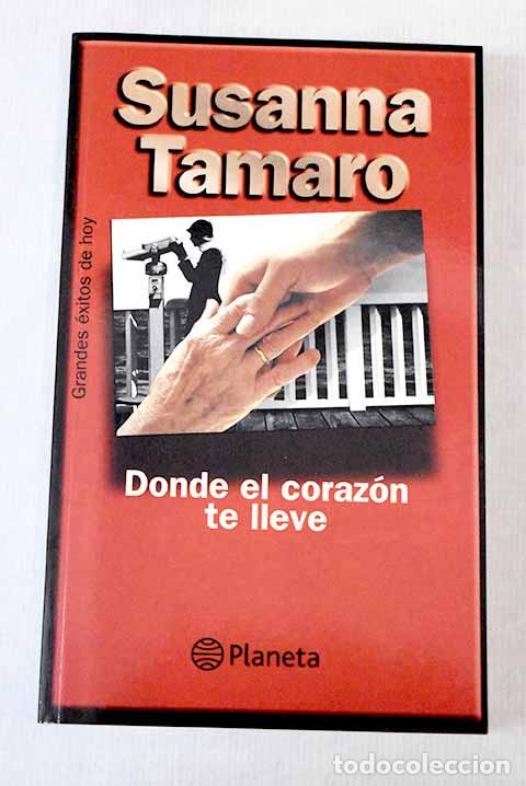 Libros: Donde el coraz&oacute;n te lleve.- Tamaro, Susanna - Foto 1