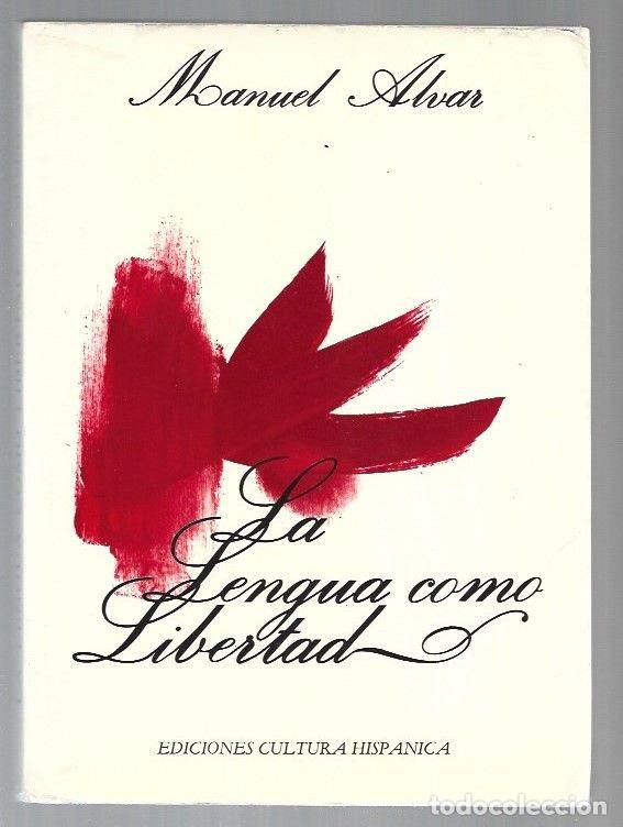 Libros: LENGUA COMO LIBERTAD Y OTROS ESTUDIOS - LA - ALVAR, MANUEL - Foto 1