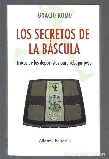 Libros: SECRETOS DE LA BASCULA - LOS - ROMO, IGNACIO - Foto 1
