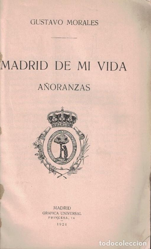 Libros: MADRID DE MI VIDA. A&Ntilde;ORANZAS. - Morales. Gustavo, - Foto 1