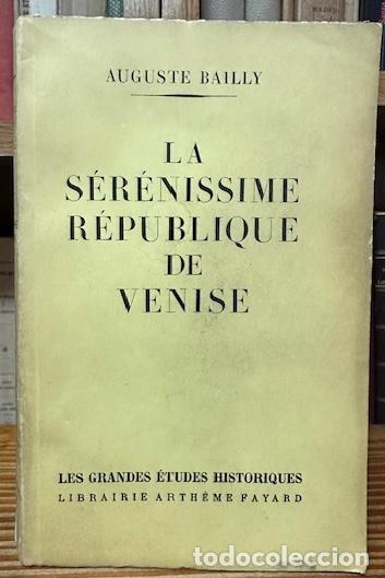 Libros: LA SERENISSIME REPUBLIQUE DE VENISE - BAILLY, Auguste - Foto 1