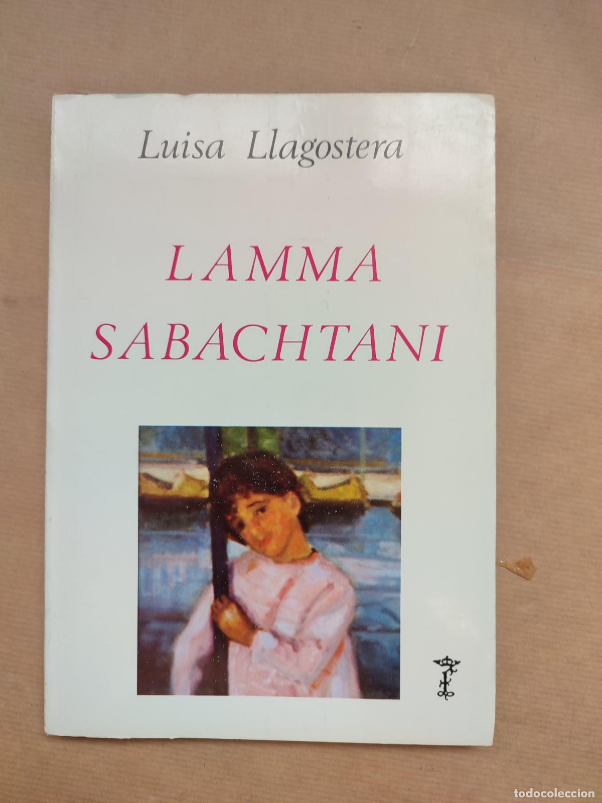 Libros: Lamma Sabachtani - &rdquo;Llagostera,Luisa&rdquo; - Foto 1