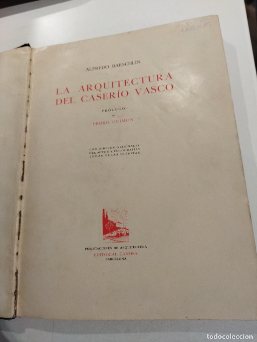 Libros: LA ARQUITECTURA DEL CASERIO VASCO - BAESCHLIN, ALFREDO - Foto 2