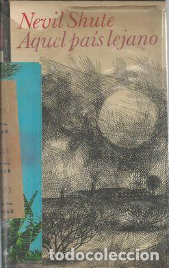 Libros: AQUEL PAIS LEJANO - SHUTE, NEVIL - Foto 1
