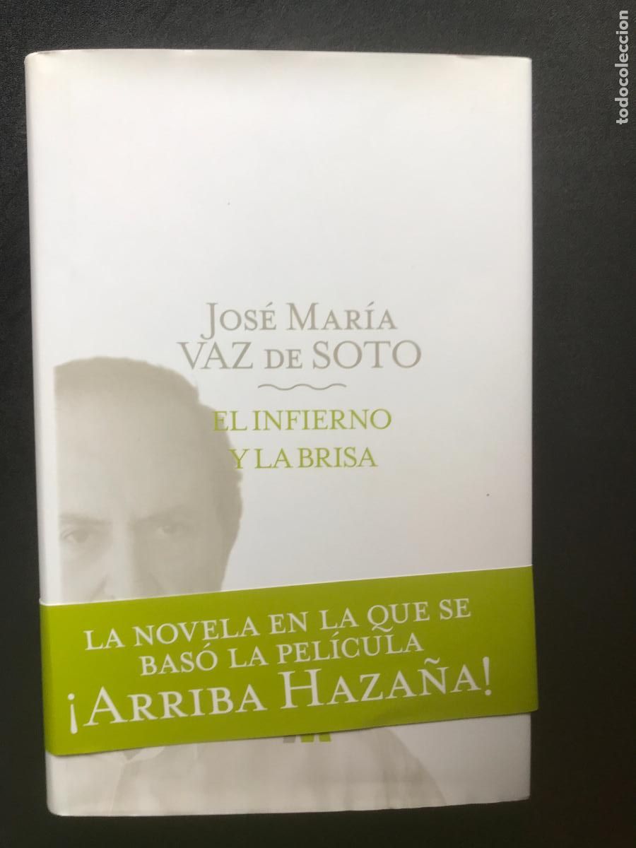 Libros: Jos&eacute; Mar&iacute;a Vaz de Soto - El infierno y la brisa - Foto 1