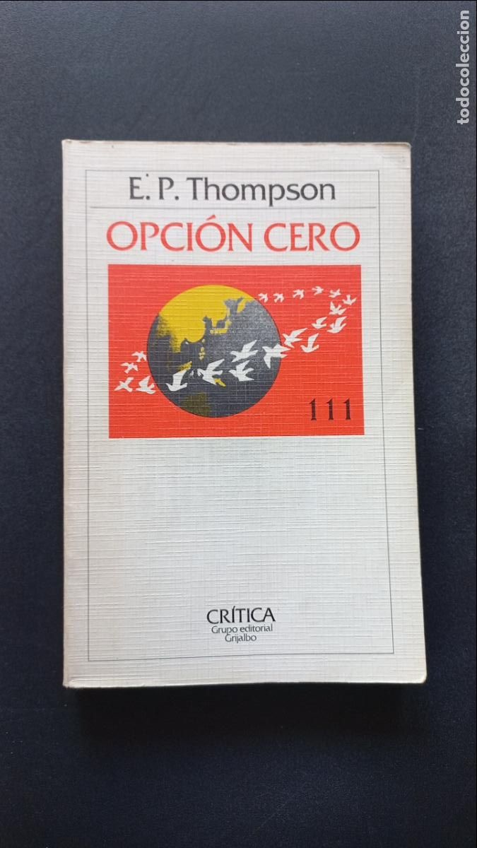 Libros: E. P. Thompson - Opci&oacute;n cero - Foto 1