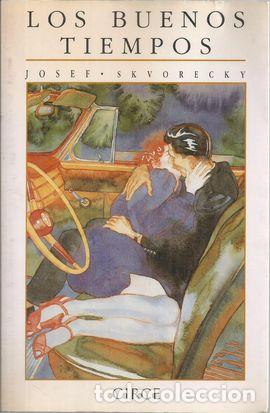 Libros: LOS BUENOS TIEMPOS - SKVORECKY, JOSEF - Foto 2