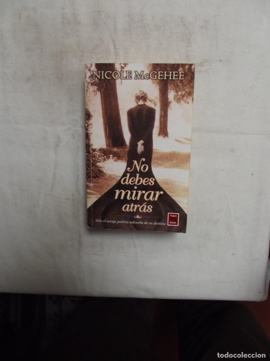 Libros: NO DEBES MIRAR ATRAS DE NICOLE MCGEHEE - Foto 1