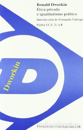 Libros: &Eacute;TICA PRIVADA E IGUALITARISMO POL&Iacute;TICO - Ronald Dworkin - Foto 1