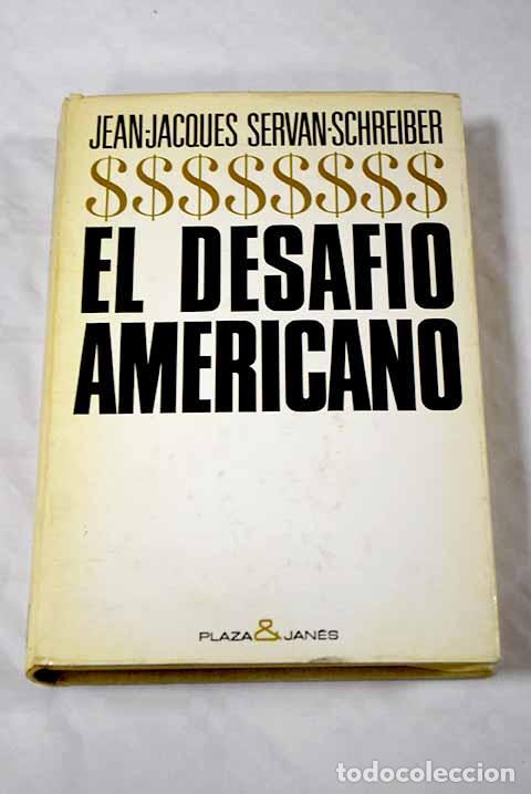Libros: El desaf&iacute;o americano.- Servan-Schreiber, Jean-Jacques - Foto 1