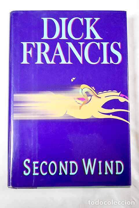 Libros: Second wind: Francis, Dick.- Francis, Dick - Foto 1