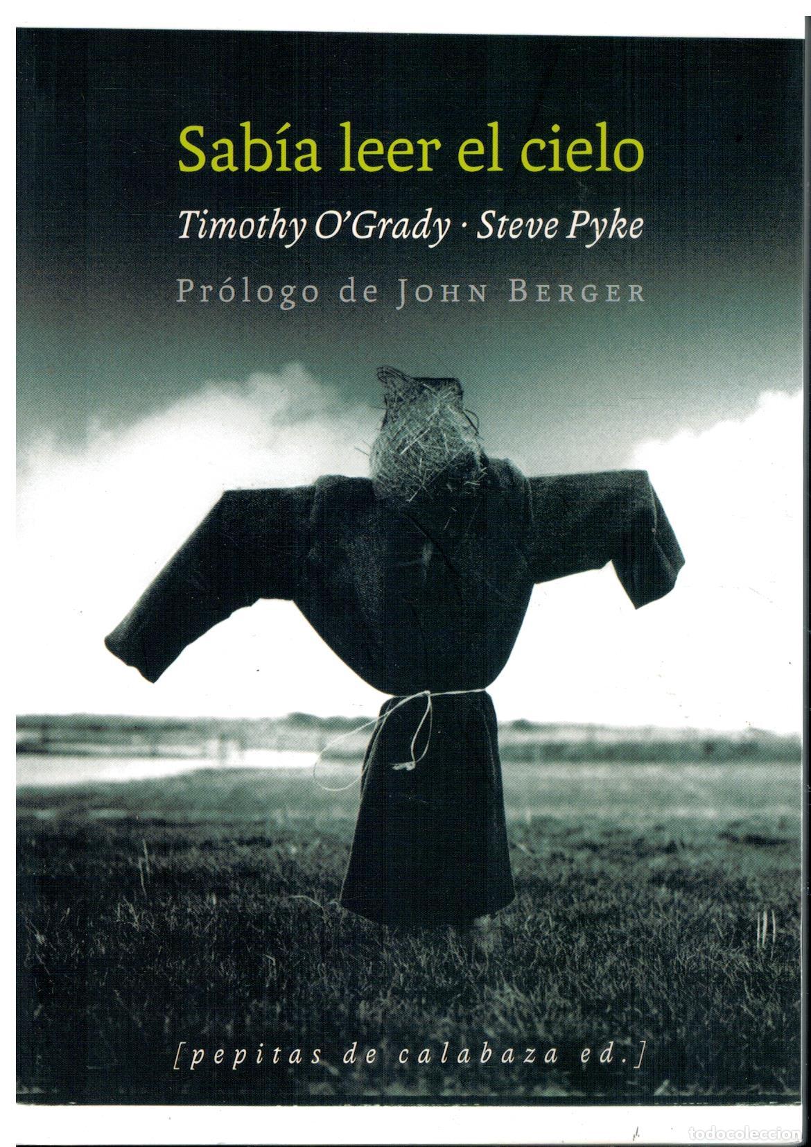 Libros: SAB&Iacute;A LEER EL CIELO. Pr&oacute;logo de John Berger. - Foto 1