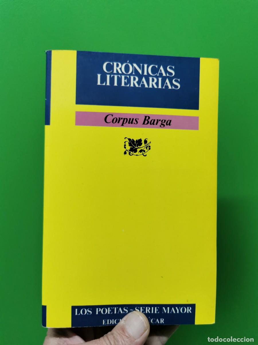 Libros: CORPUS BARGA. CR&Oacute;NICAS LITERARIAS. EDICIONES J&Uacute;CAR - SIN LEER - Foto 1