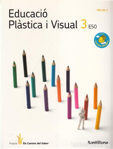 Libros: EDUCACI&Oacute; PL&Agrave;STICA I VISUAL 3 ESO. VOLUM 1 - SANTILLANA (EDITA) - Foto 1