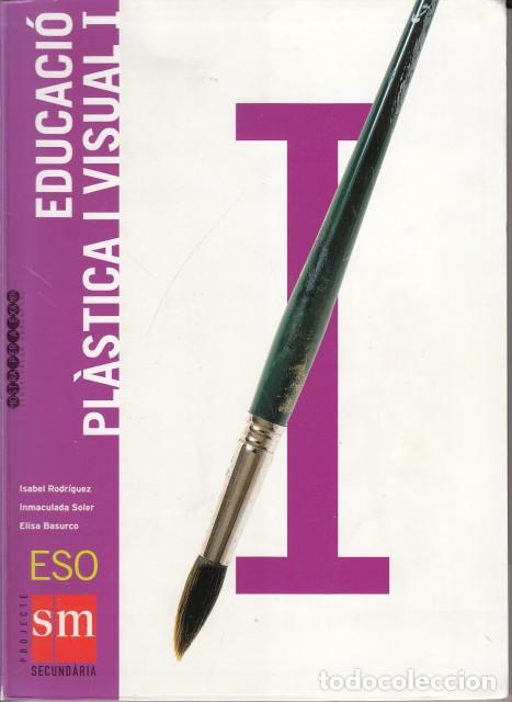 Libros: EDUCACI&Oacute; PL&Agrave;STICA I VISUAL 1 ESO - RODR&Iacute;GUEZ, ISABEL; SOLER, INMACULADA; BASURCO, ELISA - Foto 1