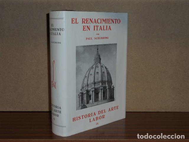 Libros: HISTORIA DEL ARTE LABOR IX - ARTE DEL RENACIMIENTO EN ITALIA - Schubring, Paul