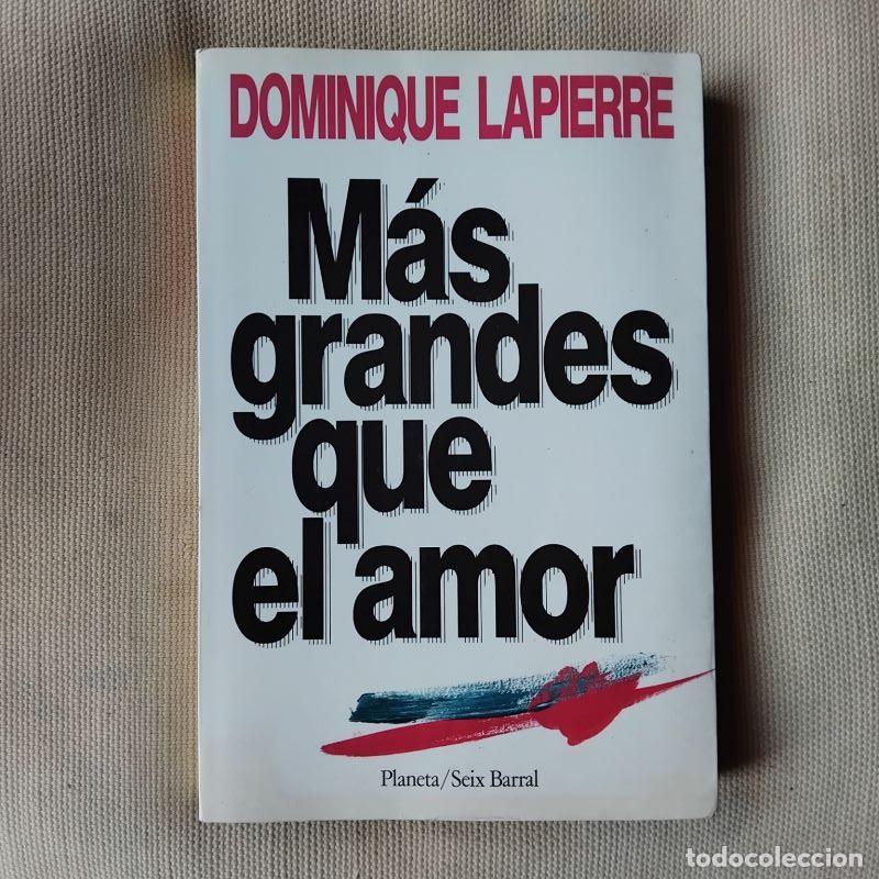 Libros: M&aacute;s grandes que el amor - Dominique Lapierre - Foto 1