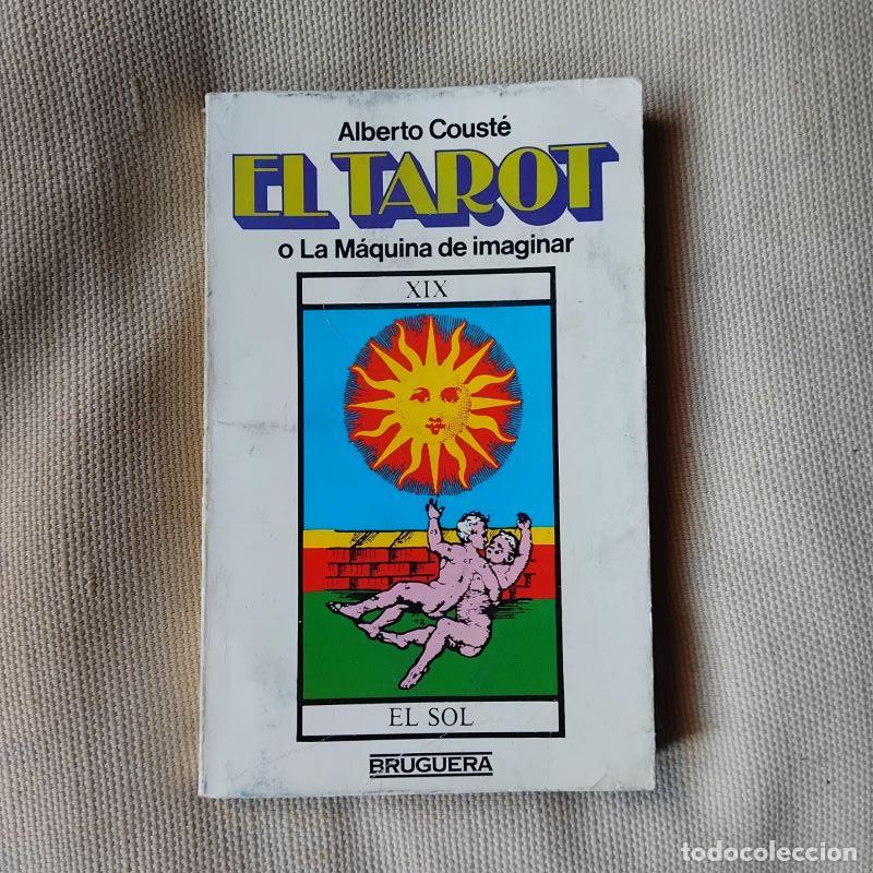 Libros: El tarot o La m&aacute;quina de imaginar - Alberto Coust&eacute; - Foto 1