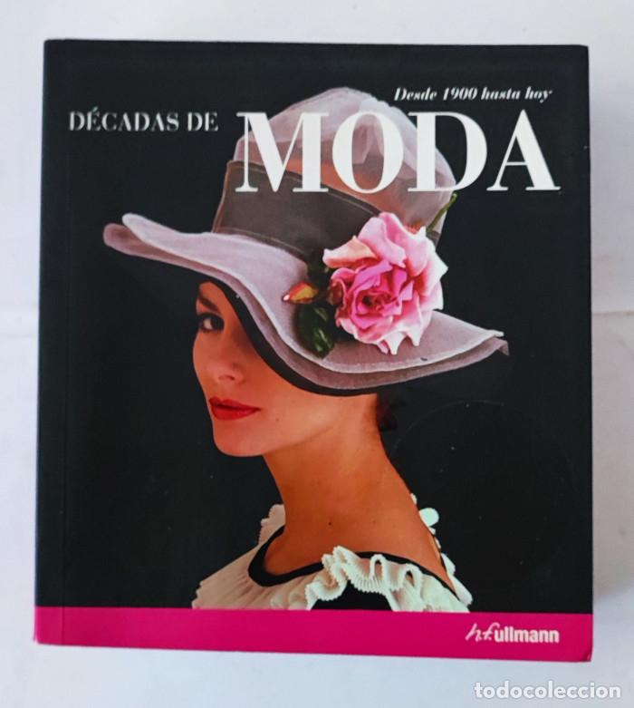 Libros: D&Eacute;CADAS DE MODA. DESDE 1900 HASTA HOY - Harriet Worsley - Foto 1