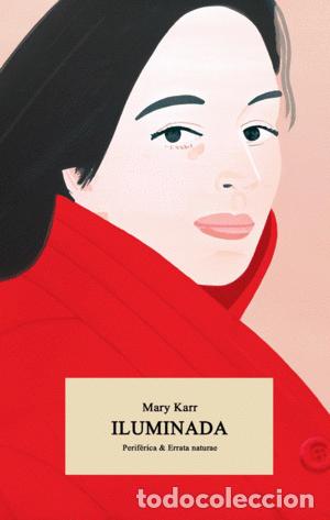 Libros: ILUMINADA - Mary Karr - Foto 1