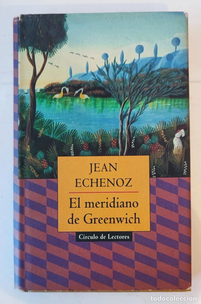Libros: EL MERIDIANO DE GREENWICH - Jean Echenoz - Foto 1
