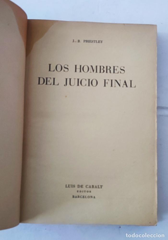 Libros: LOS HOMBRES DEL JUICIO FINAL - J.B. Priestley - Foto 2