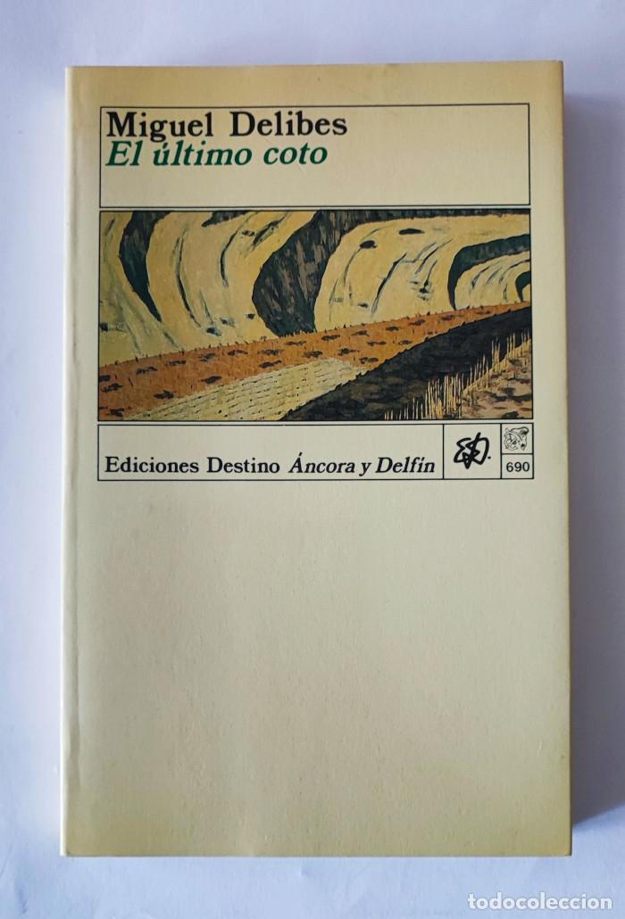 Libros: EL &Uacute;LTIMO COTO - Miguel Delibes - Foto 1
